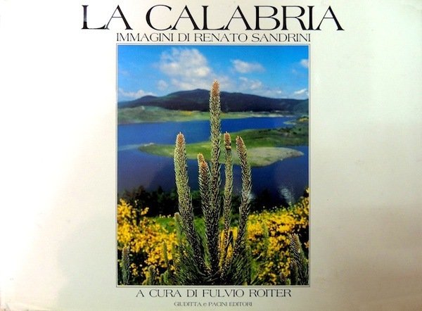 La Calabria. Immagini di Renato Sandrini