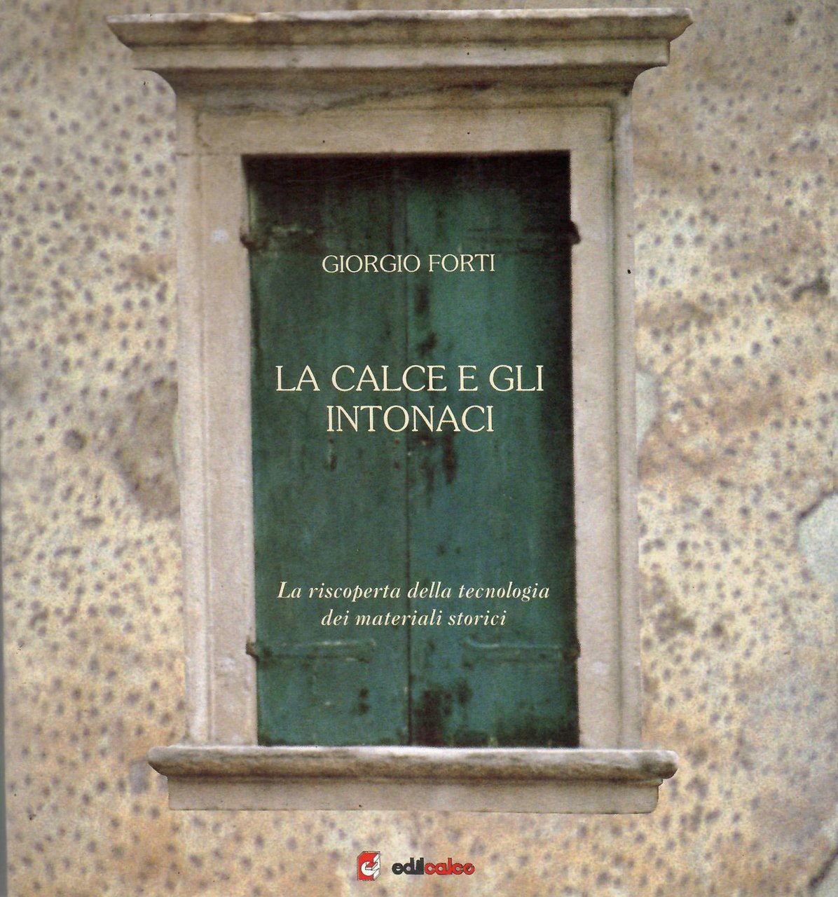 La Calce e Gli Intonaci La Riscoperta Della Tecnologia Dei …
