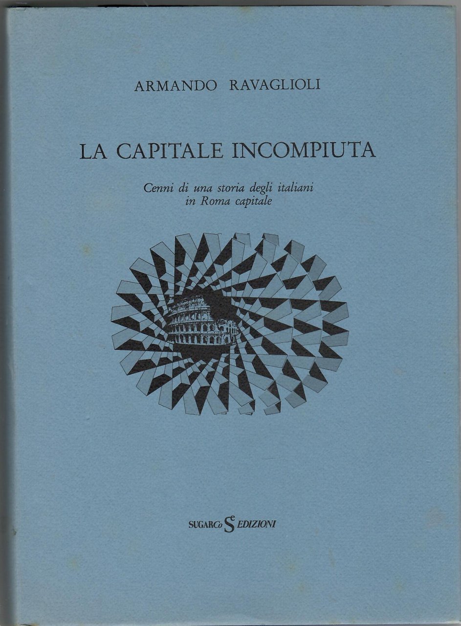La capitale incompiuta : cenni di una storia degli italiani … | Immagine principale