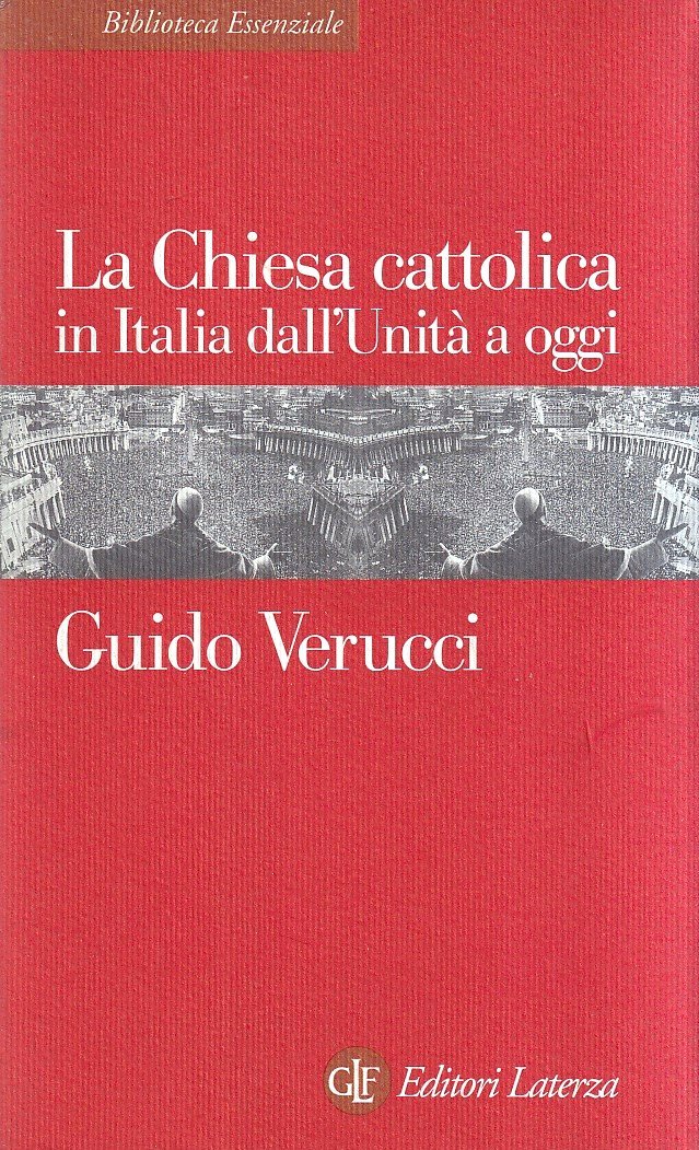 La Chiesa cattolica in Italia dall'Unità a oggi