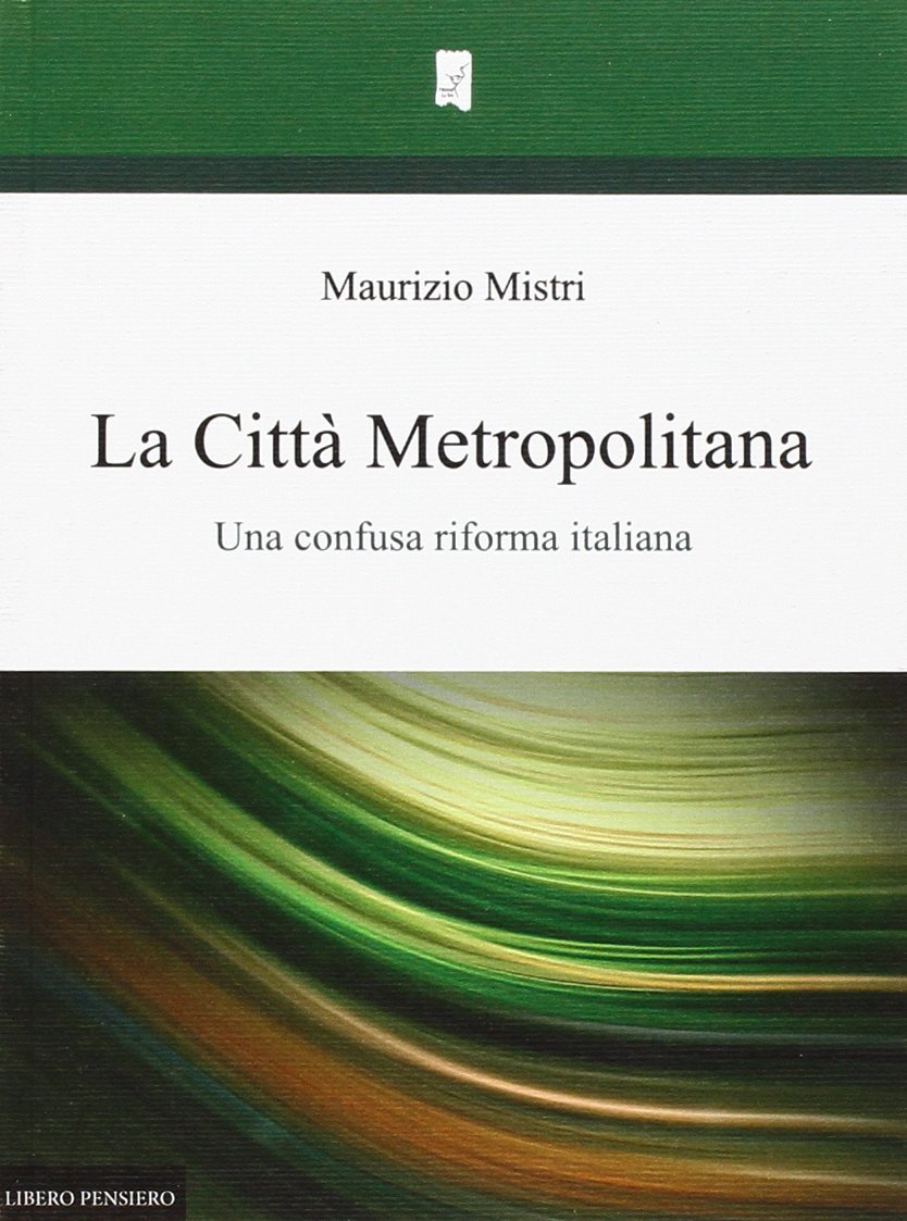 La città metropolitana. Una confusa riforma italiana