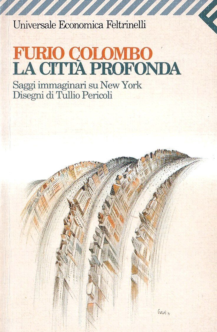 La città profonda. Saggi immaginari su New York