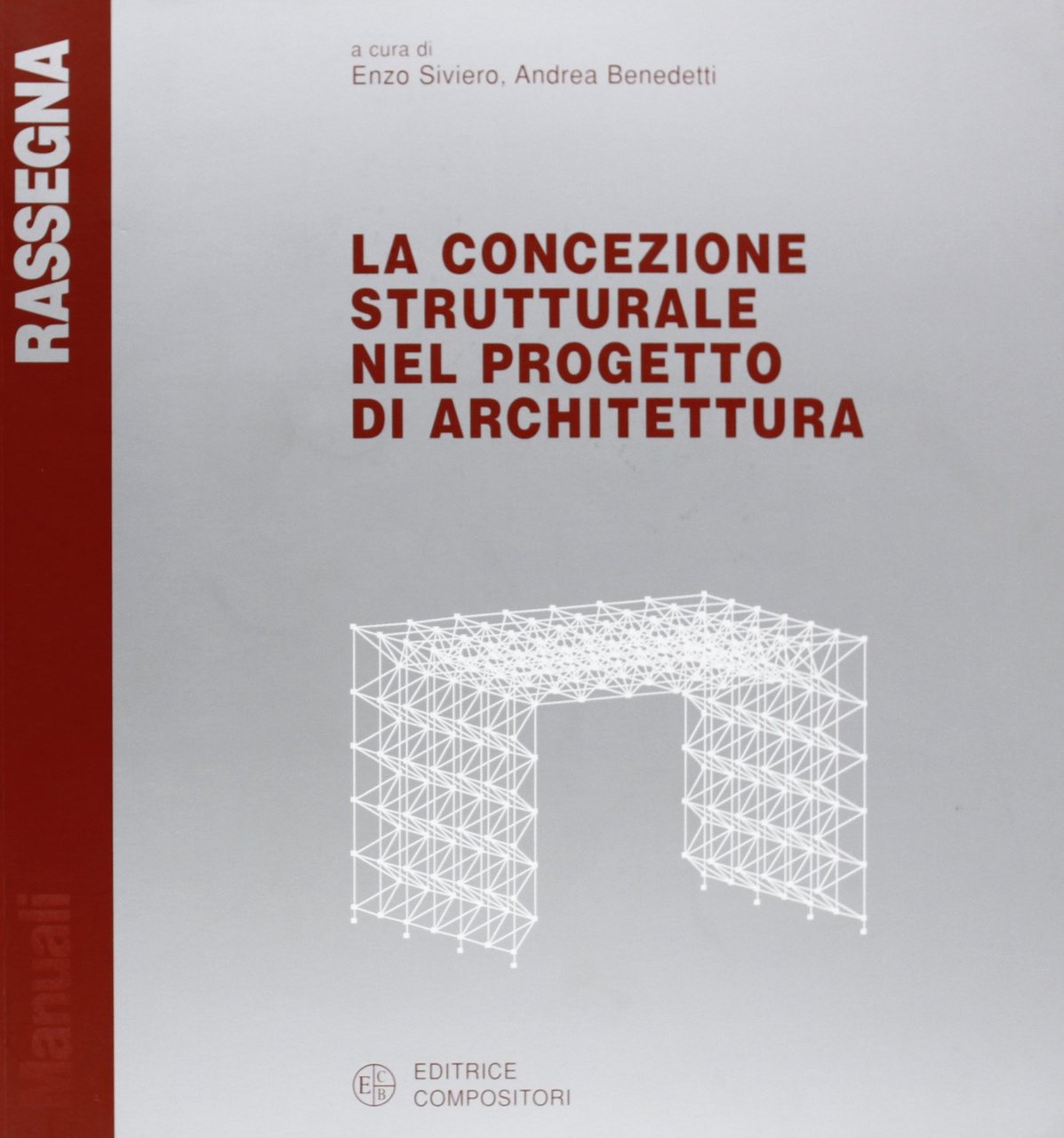 La concezione strutturale nel progetto di architettura