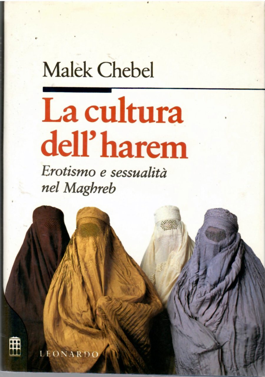 La Cultura Dell'harem Erotismo e sessualità nel Maghreb