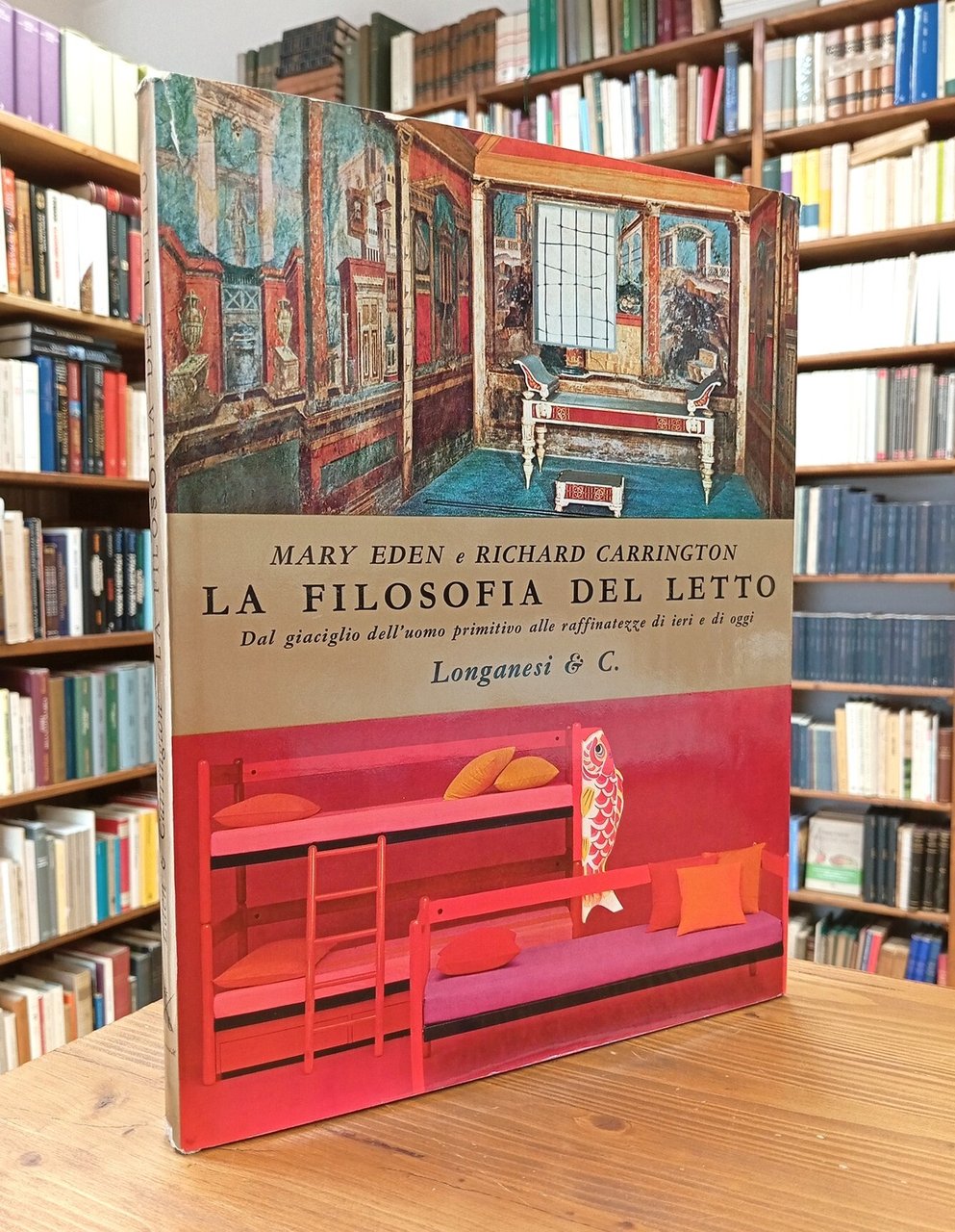 La filosofia del letto. Dal giaciglio dell'uomo primitivo alle raffinatezze …