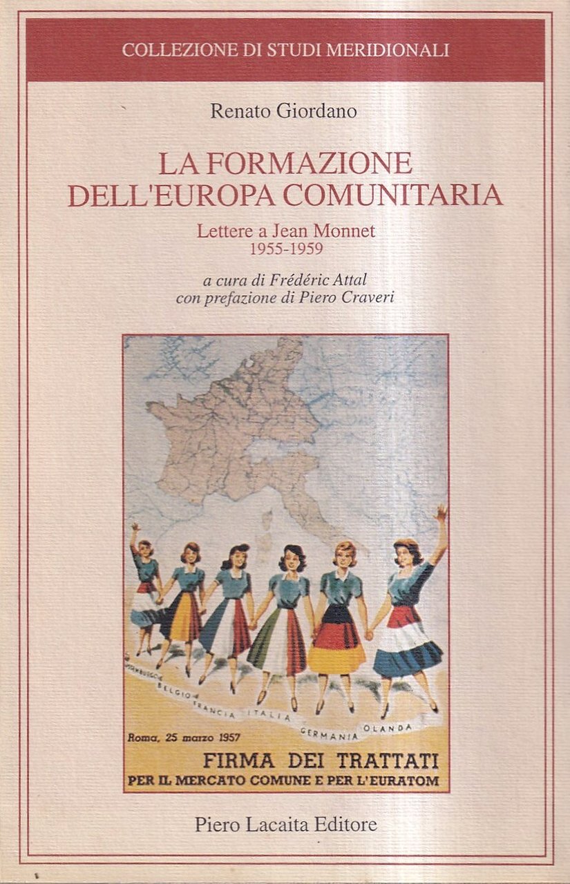 La formazione dell'Europa Comunitaria. Lettere a Jean Monnet 1955-1959