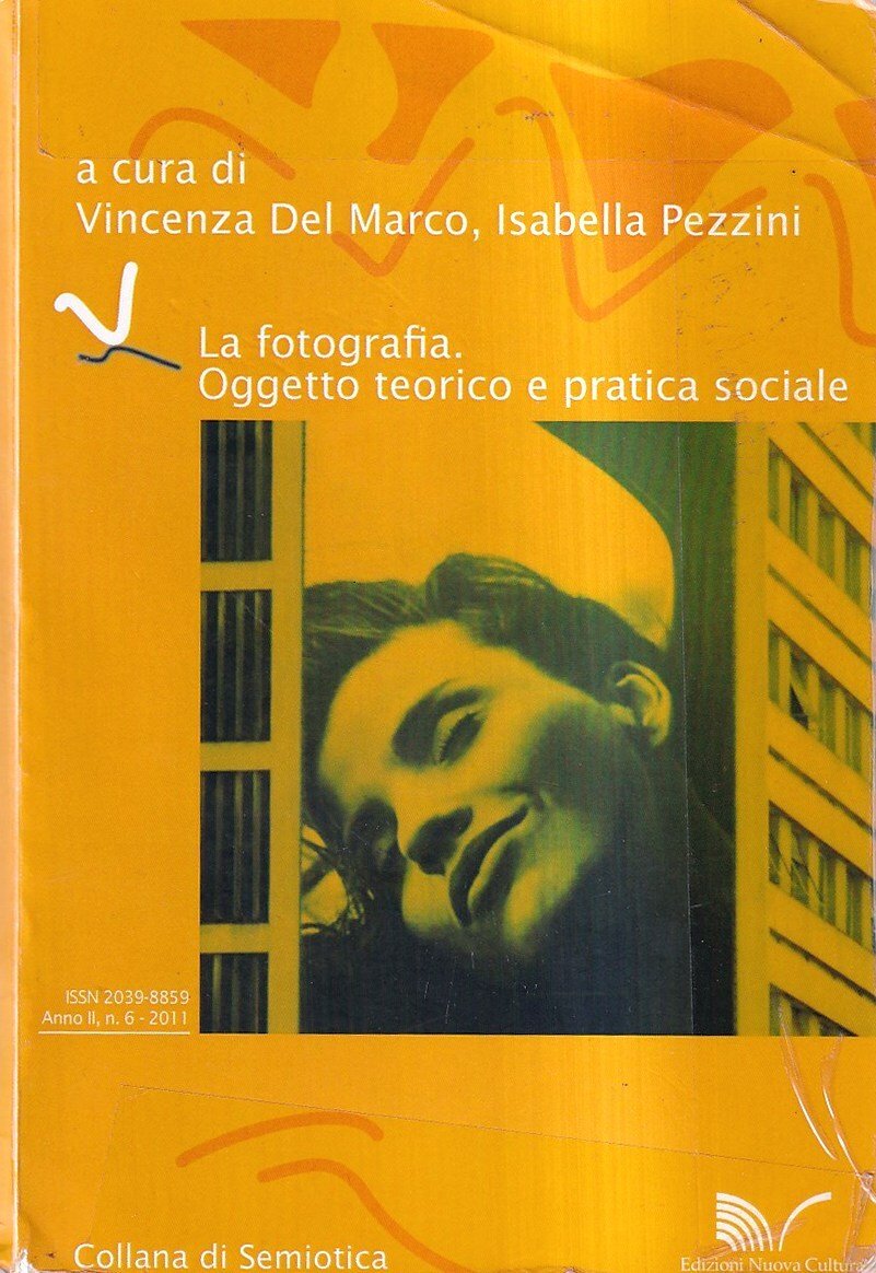 La fotografia. Oggetto teorico e pratica sociale - Atti del …