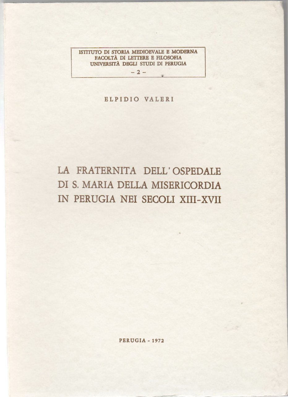 La Fraternita Dell'ospedale Di S. Maria Della Misericordia in Perugia … | Immagine principale