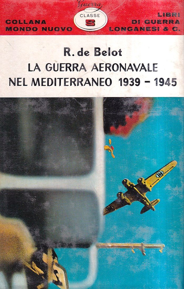 La guerra aeronavale nel Mediterraneo 1939-1945