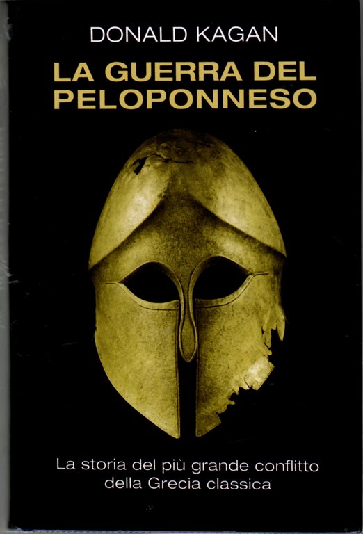 La guerra del Peloponneso. La storia del più grande conflitto della Grecia classica