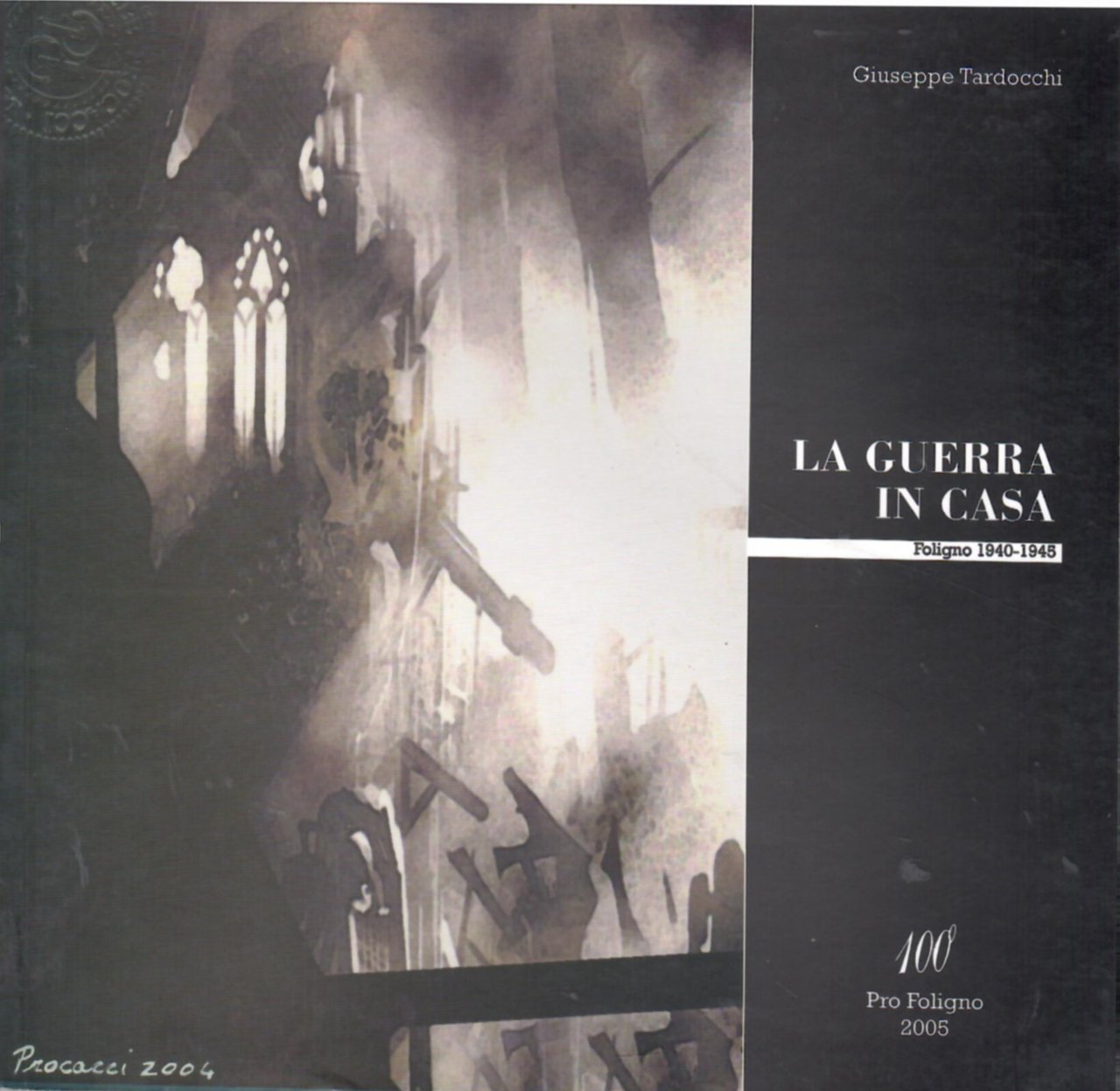 La Guerra in Casa. Foligno 1940-1945 | Immagine principale