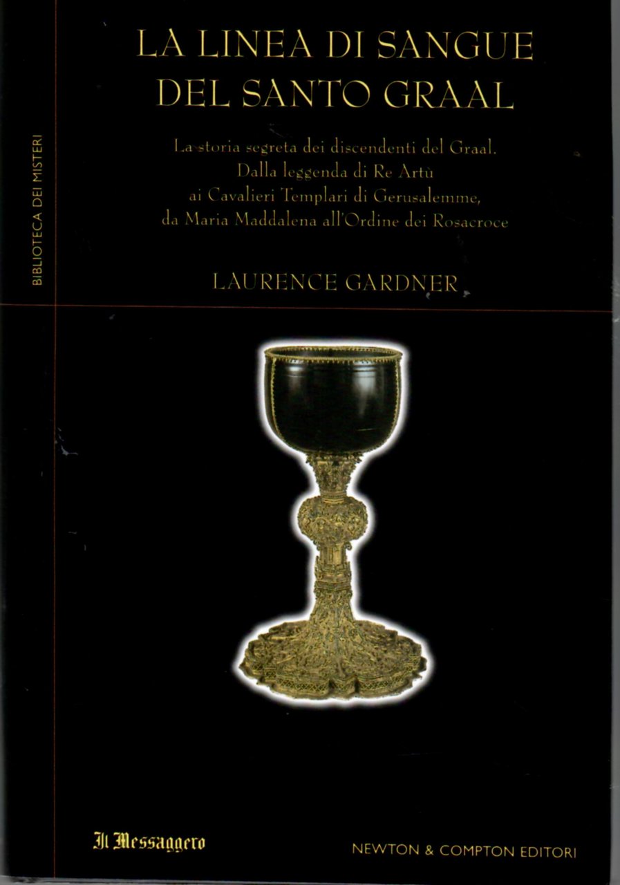 La Linea Di sangue Del Santo Graal. La Storia Dei …