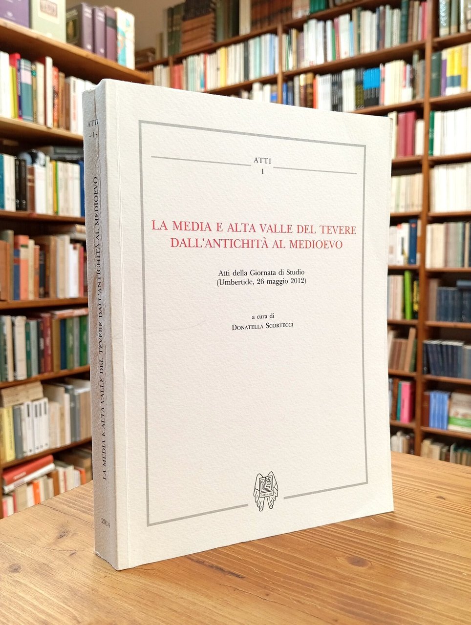 La media e alta valle del Tevere dall'antichità al Medioevo. …