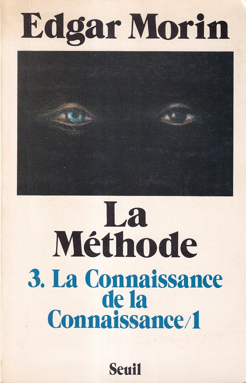 La méthode: tome 3, La connaissance de la connaissance/1; Anthropologie …