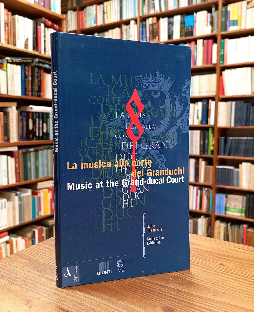 La musica alla corte dei granduchi. Guida alla mostra / …