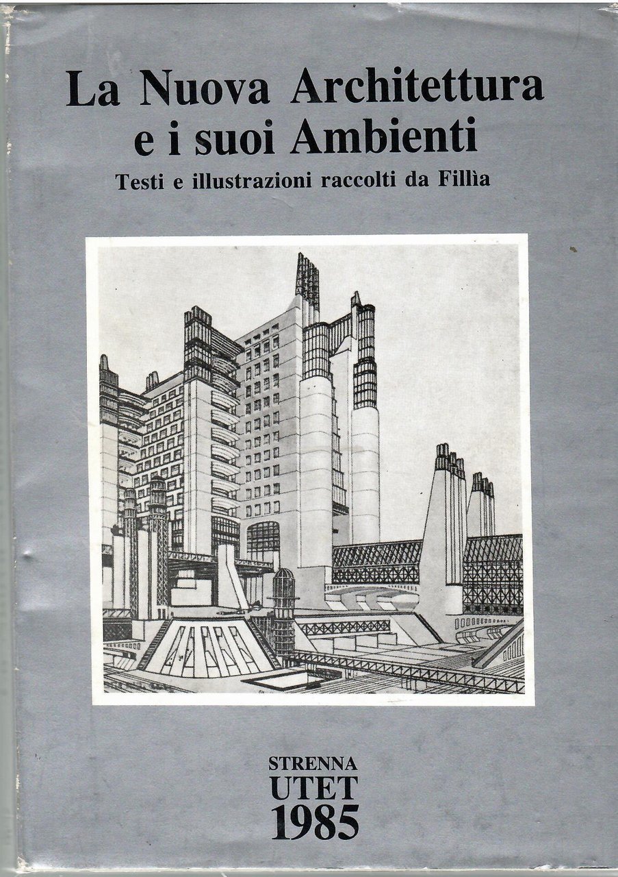 La Nuova Architettura e I Suoi Ambienti. Testi e Illustrazioni …