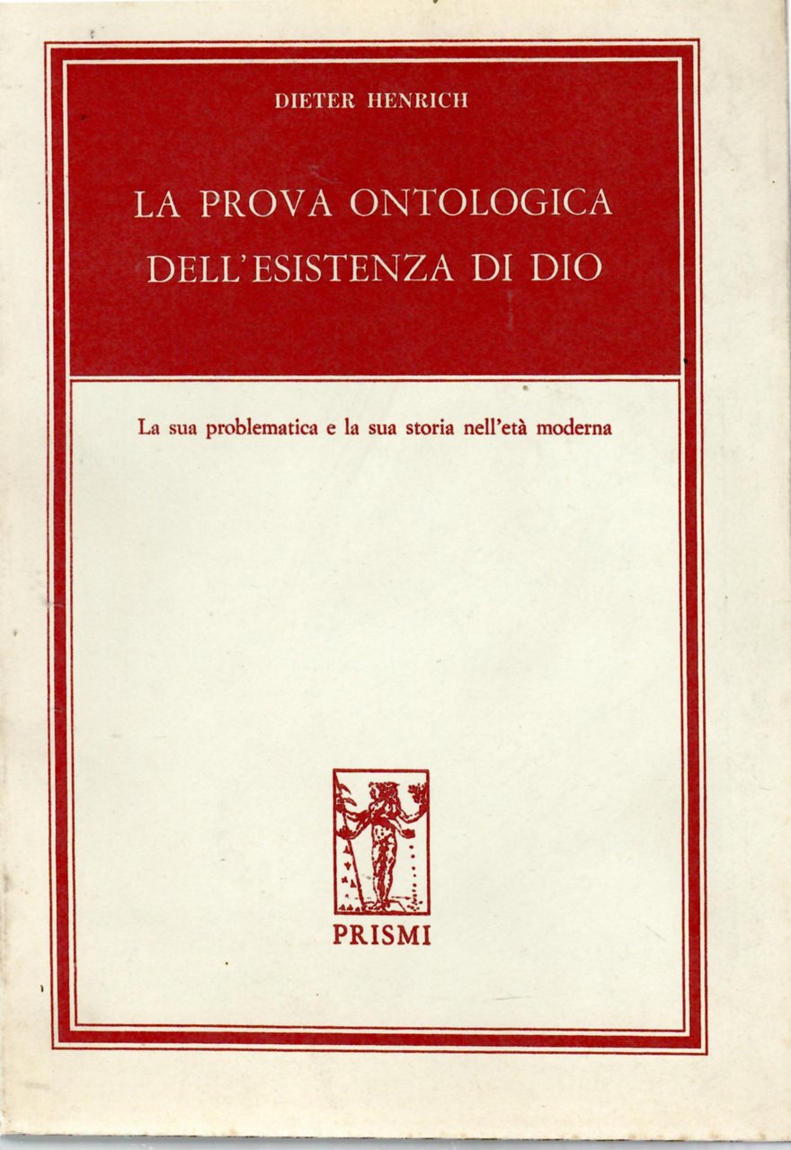 La prova ontologica dell'esistenza di Dio. La sua problematica e …