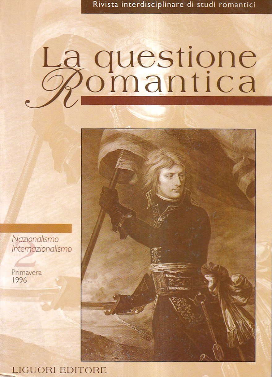 La questione romantica. Nazionalismo/internazionalismo - vol. II, n. 1 - …
