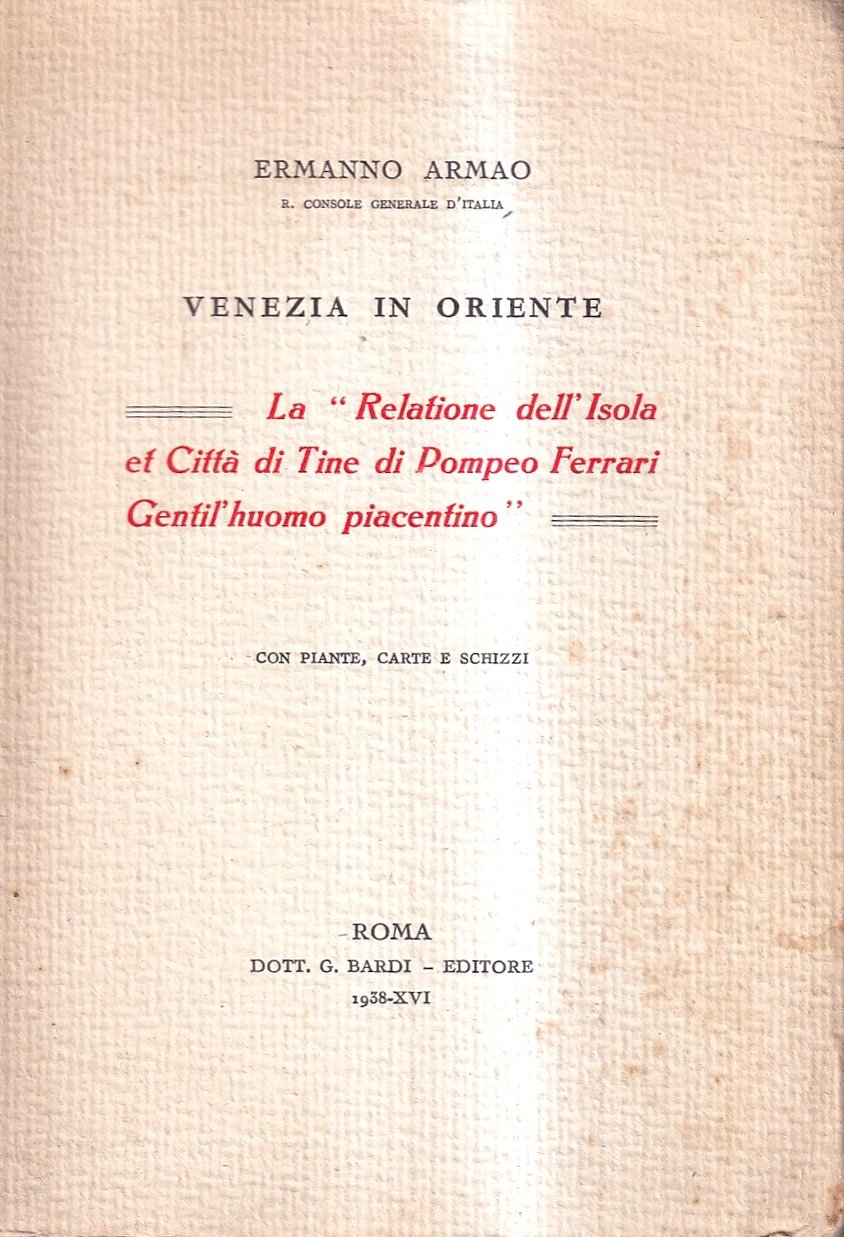 La Relatione dell'Isola et Città di Tine di Pompeo Ferrari …