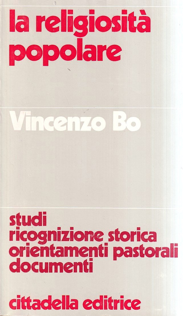 La religiosità popolare. Studi - Ricognizione storica - Orientamenti pastorali …