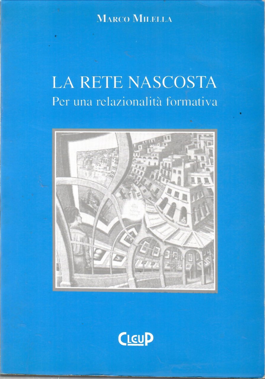 La Rete Nascosta.per Una relazionalità Formativa