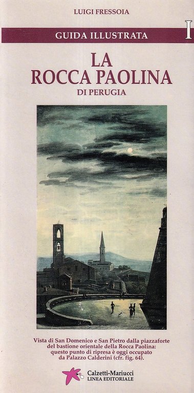 La Rocca Paolina di Perugia. Guida illustrata | Immagine Gallery 2