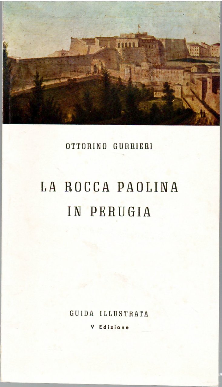 La Rocca Paolina in Perugia