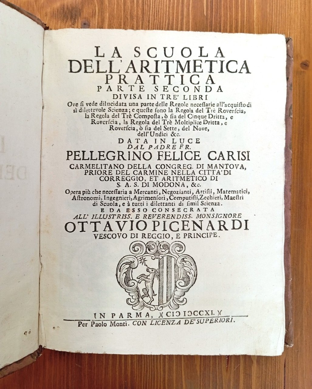 La scuola dell'aritmetica prattica. Parte seconda divisa in tre' libri, …