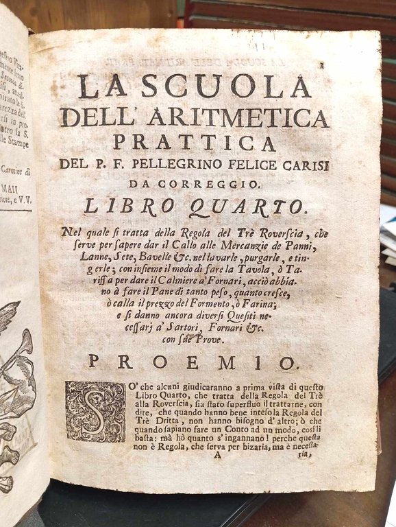 La scuola dell'aritmetica prattica. Parte seconda divisa in tre' libri, …