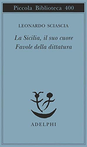 La Sicilia, il suo cuore - Favole della dittatura