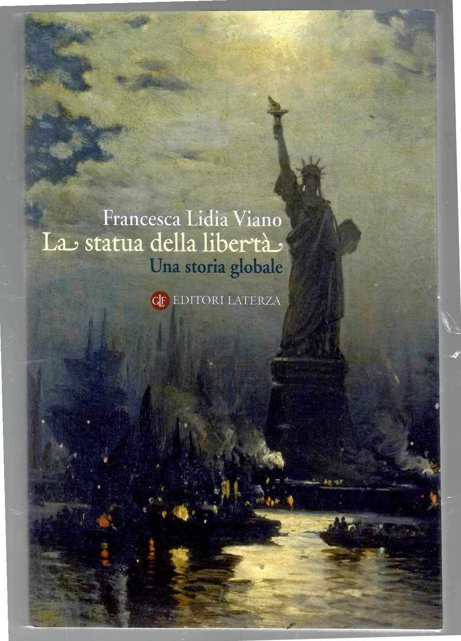 La statua della libertà. Una storia globale