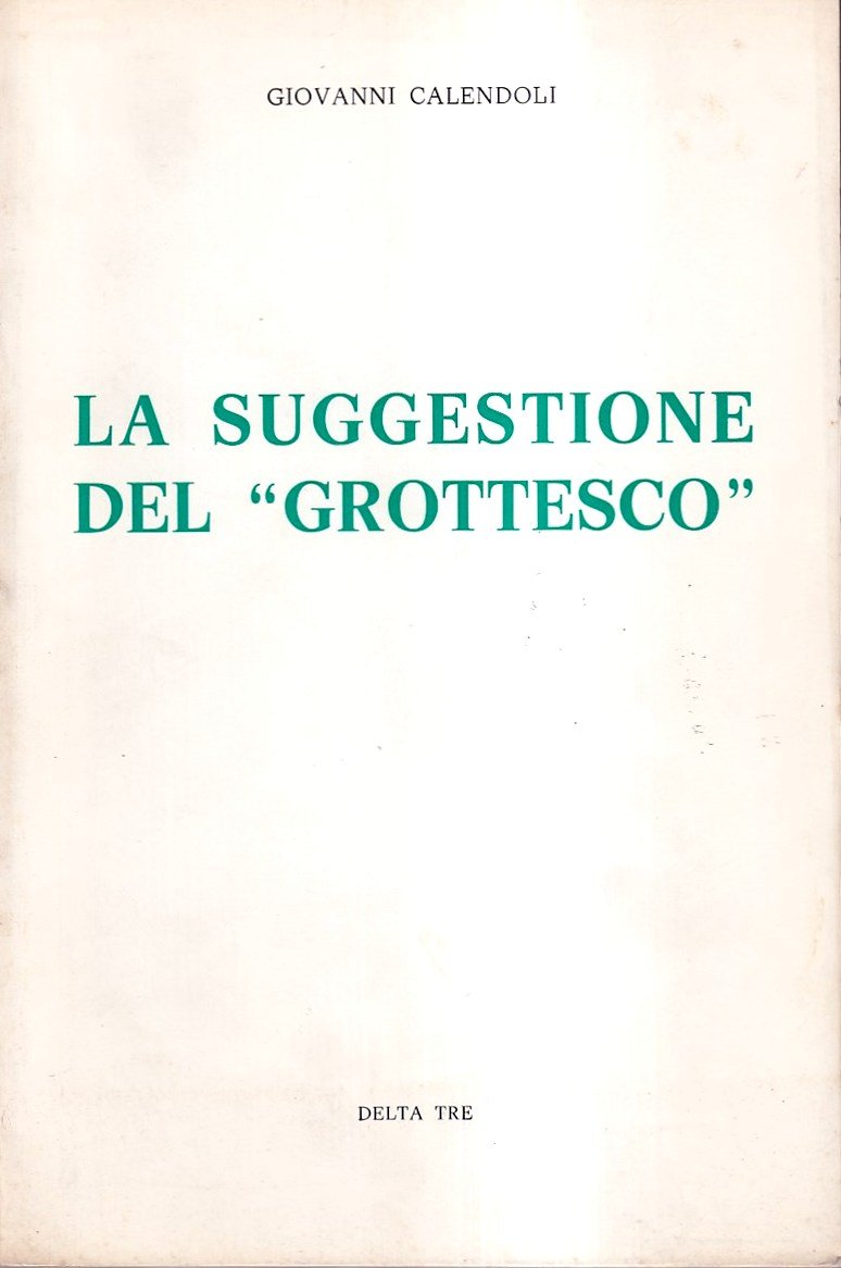 La suggestione del grottesco. Il rinnovamento del teatro italiano tra …