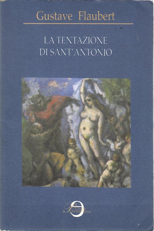 Le tentazioni di Sant'Antonio - Gustave Flaubert - Libro Usato