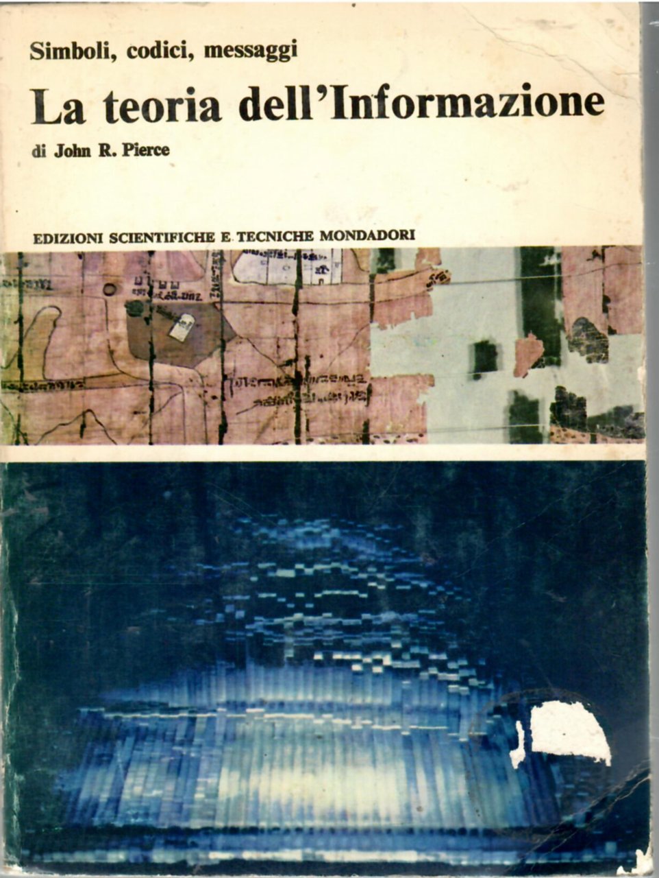 La Teoria dell'Informazione. Simboli, Codici, Messaggi.