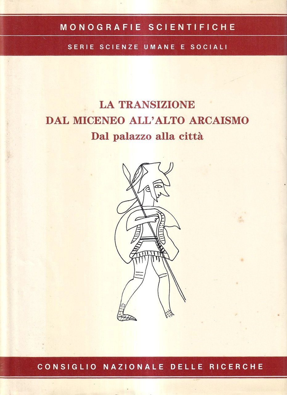 La transizione dal Miceneo all'alto Arcaismo. Dal palazzo alla città