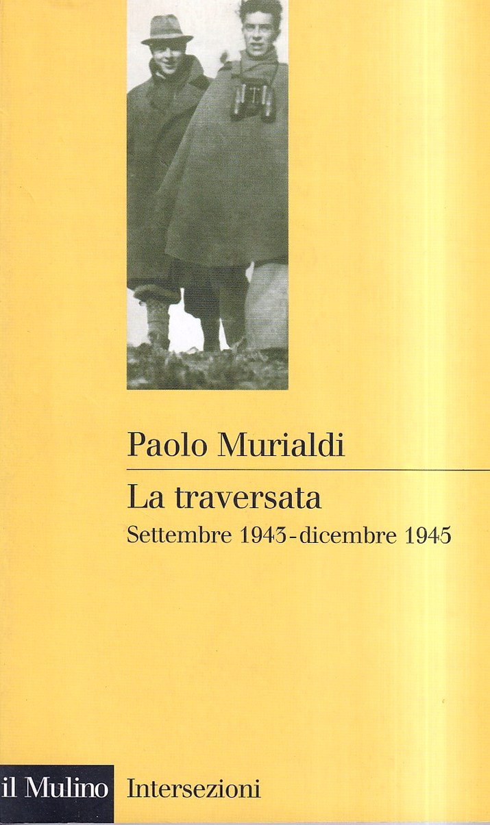 La traversata. Settembre 1943-dicembre 1945