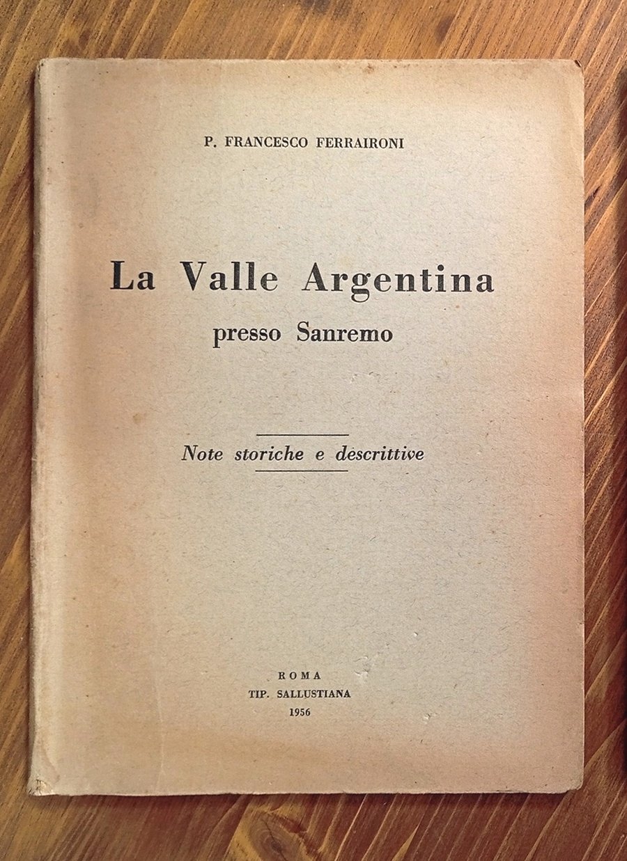 La Valle Argentina presso Sanremo. Note storiche e descrittive