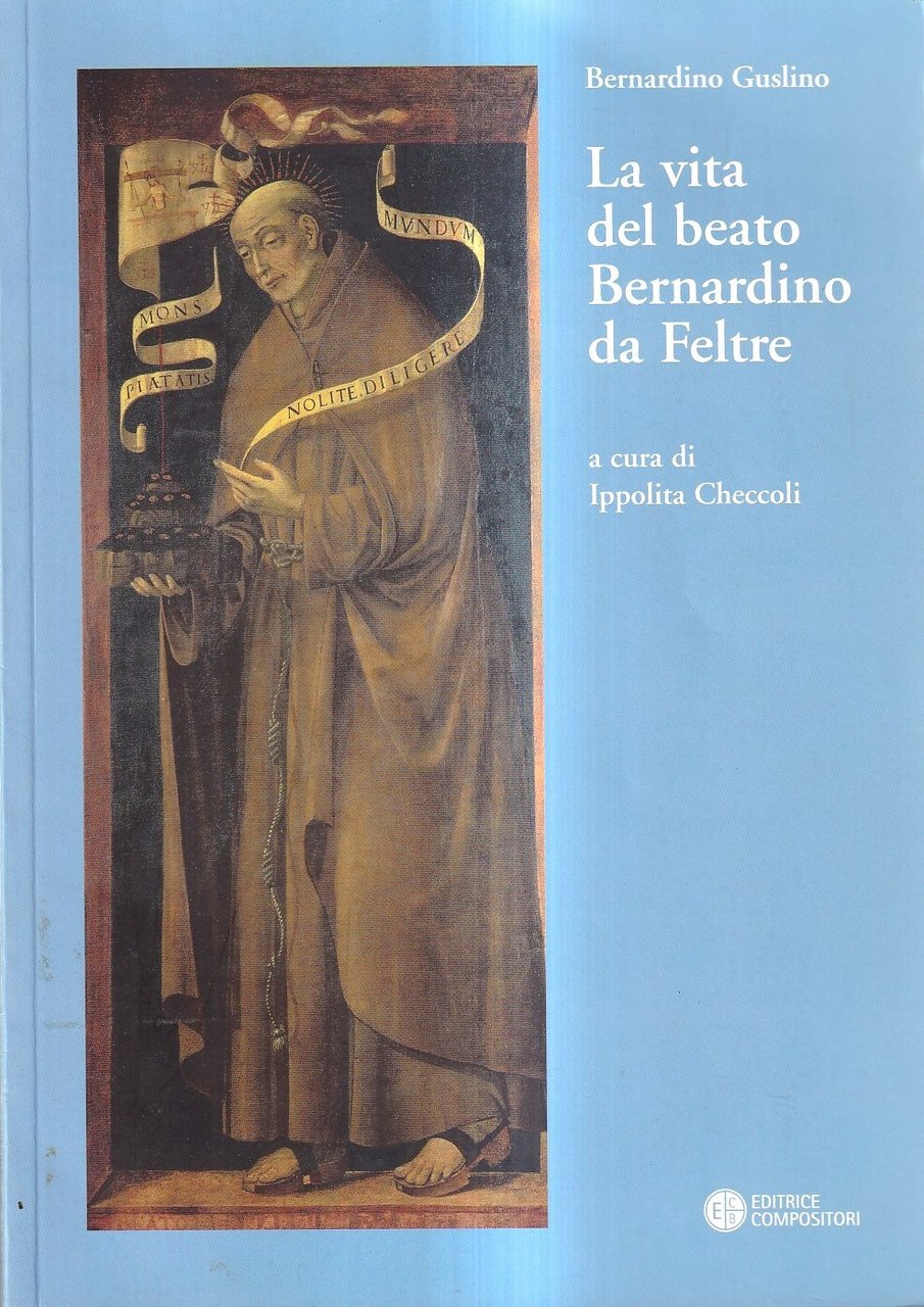 La vita del beato Bernardino da Feltre