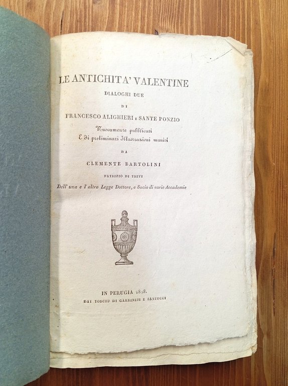 Le antichità valentine. Dialoghi due di Francesco Alighieri e Sante …