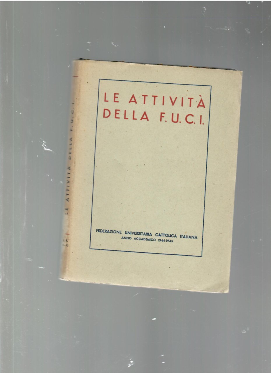 Le attività Della F.U.C.I.
