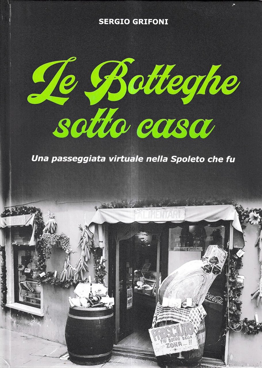 Le botteghe sotto casa. Una passeggiata virtuale nella Spoleto che …