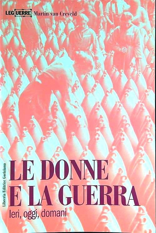 Le donne e la guerra. Ieri, oggi, domani