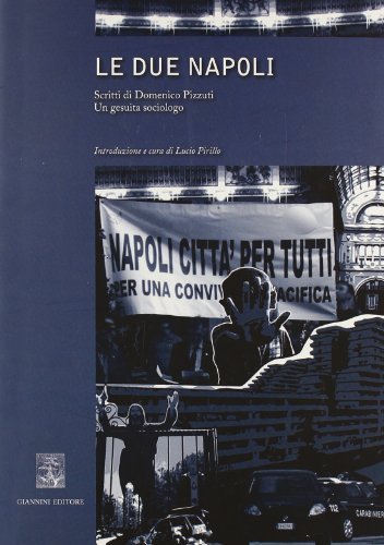 Le due Napoli. Scritti di Domenico Pizzuti. Un gesuita sociologo