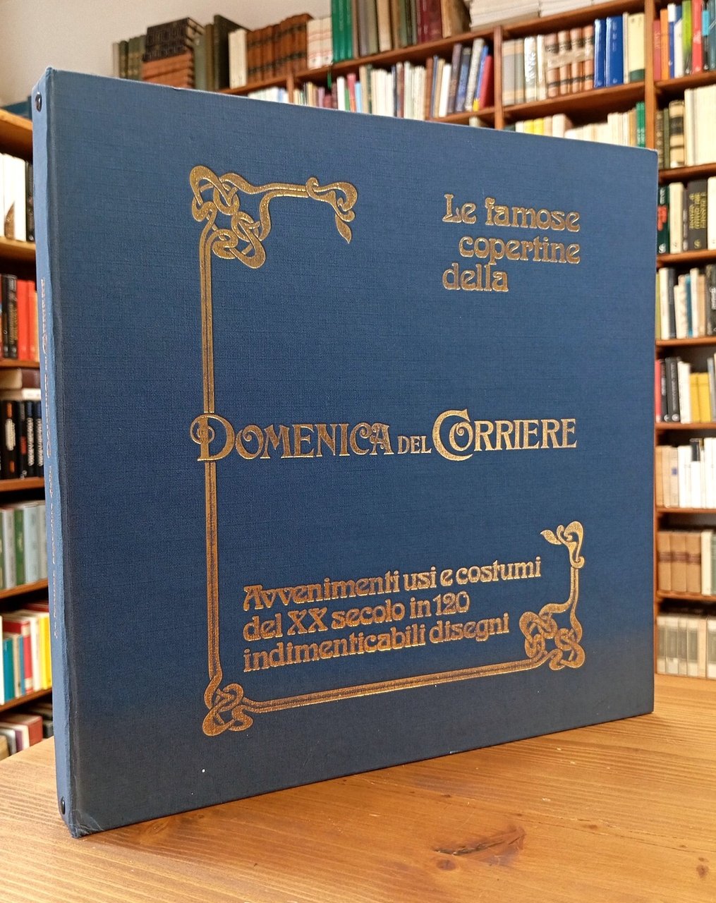 Le famose copertine della Domenica del Corriere, Avvenimenti, usi e …