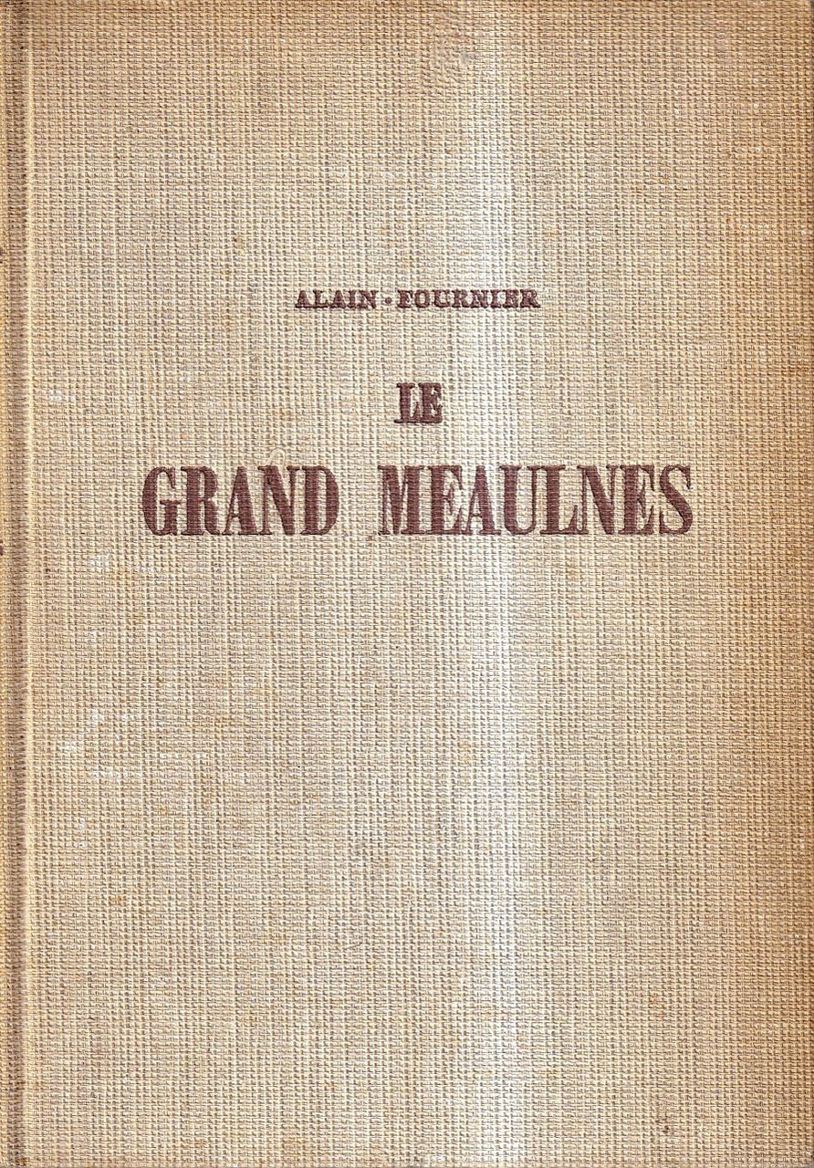 Le grand Meaulnes. Edition Ne varietur corrigée par les soins … | Immagine principale