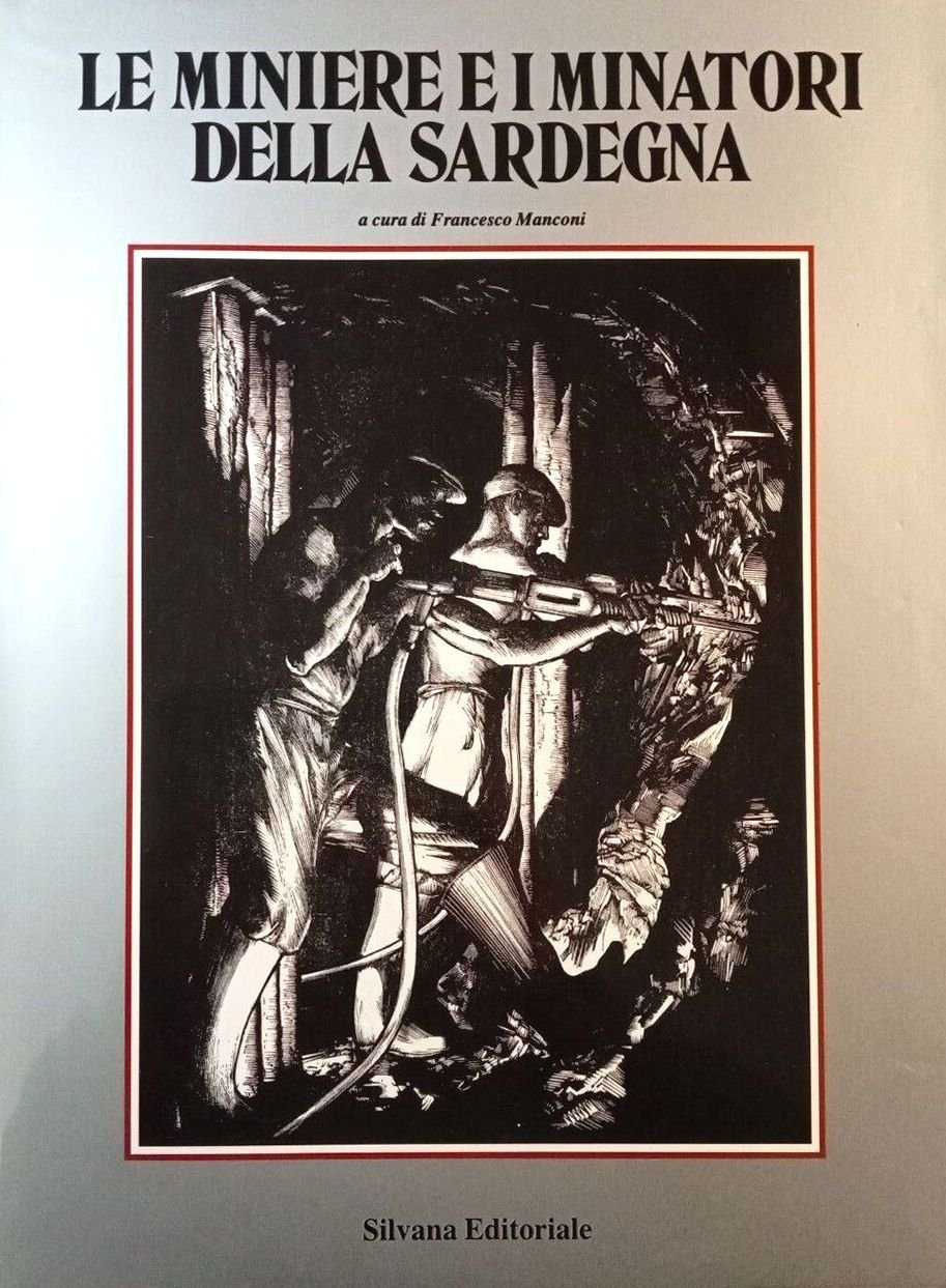 Le miniere e i minatori della Sardegna