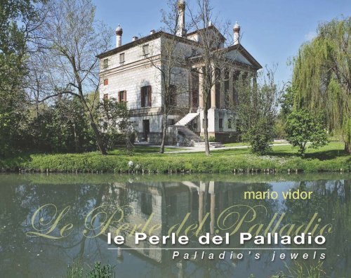 Le perle del Palladio / Palladio's Jewels