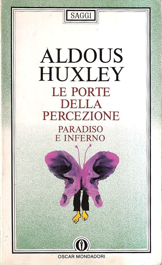 Le porte della percezione - Paradiso e inferno