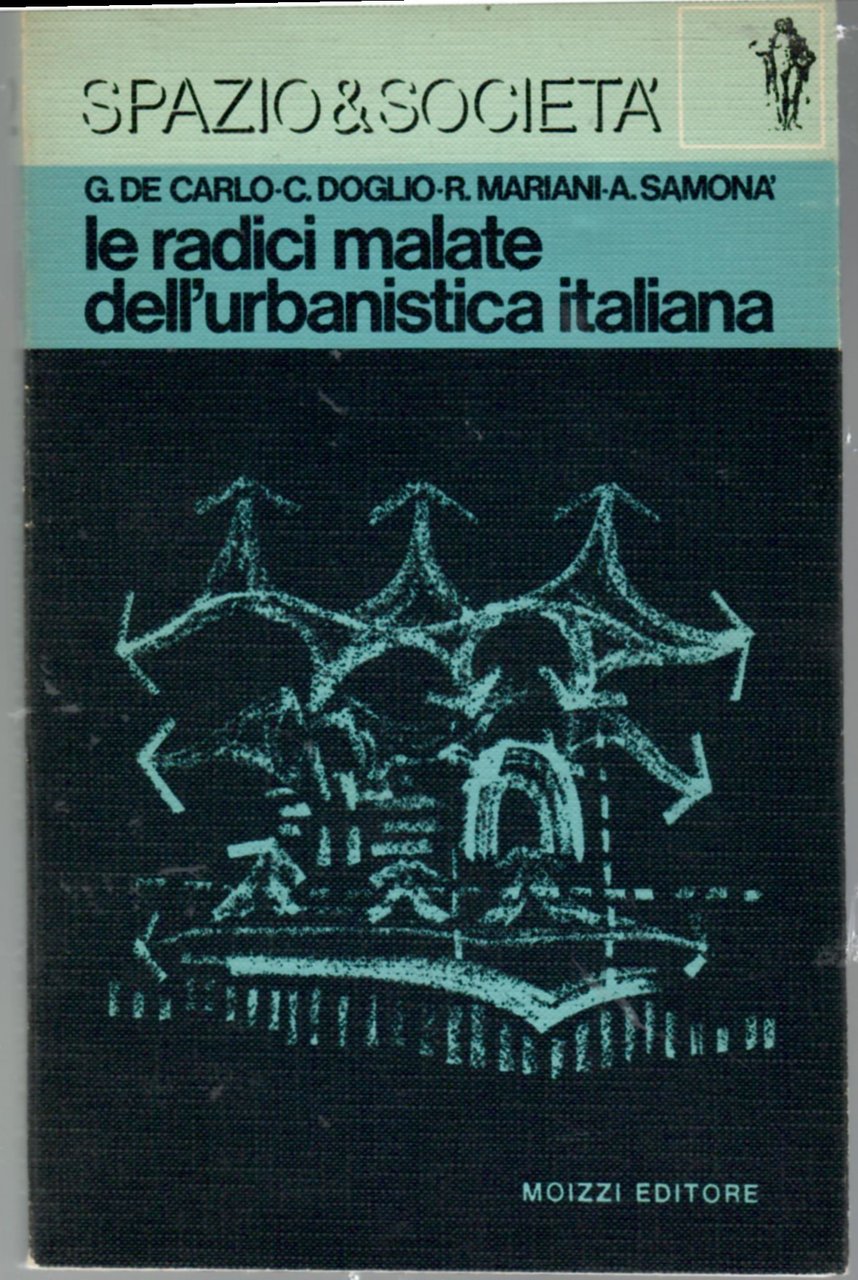 Le radici malate dell'urbanistica italiana