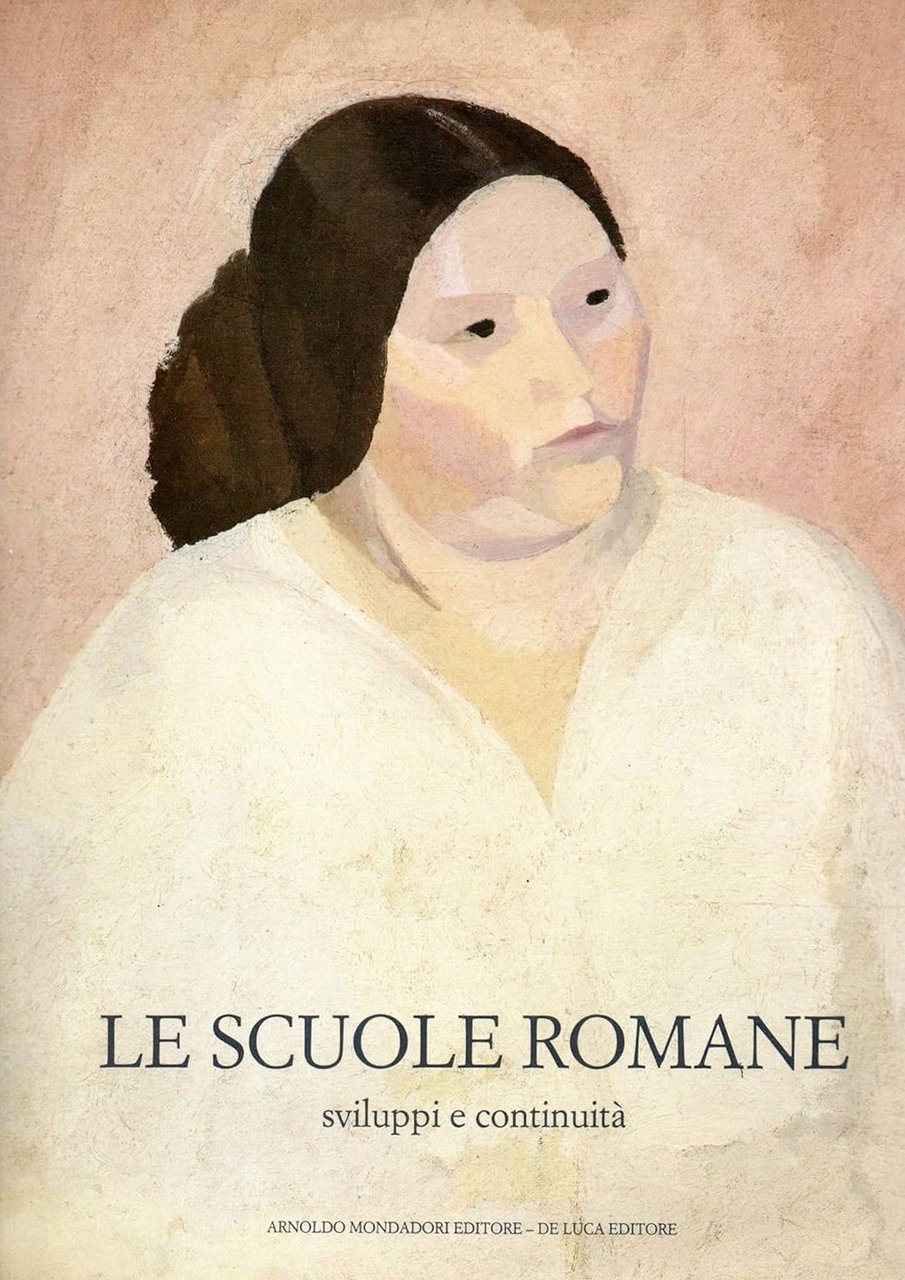 Le scuole romane. Sviluppi e continuità 1927-1988